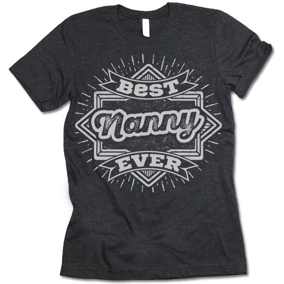 Best Nanny Ever T Shirt - Gifted Shirts